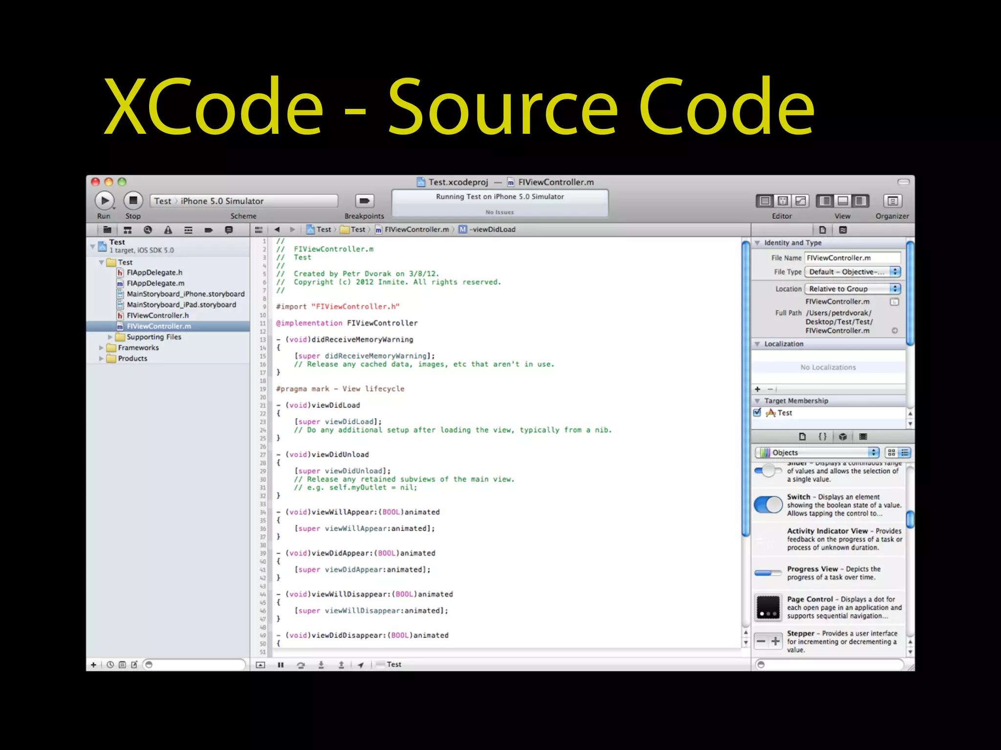 XCode - Source Code
 
