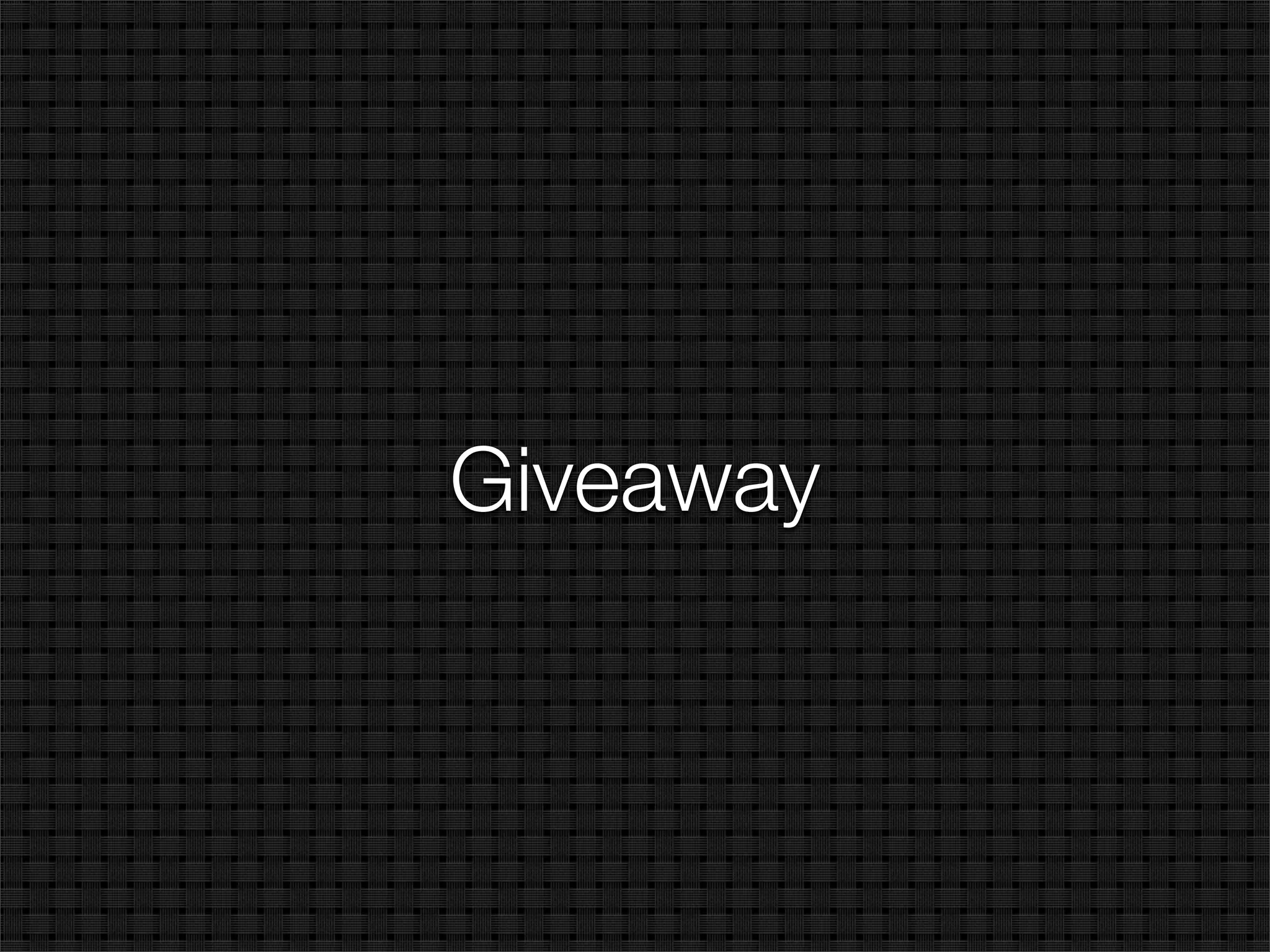 Giveaway
 