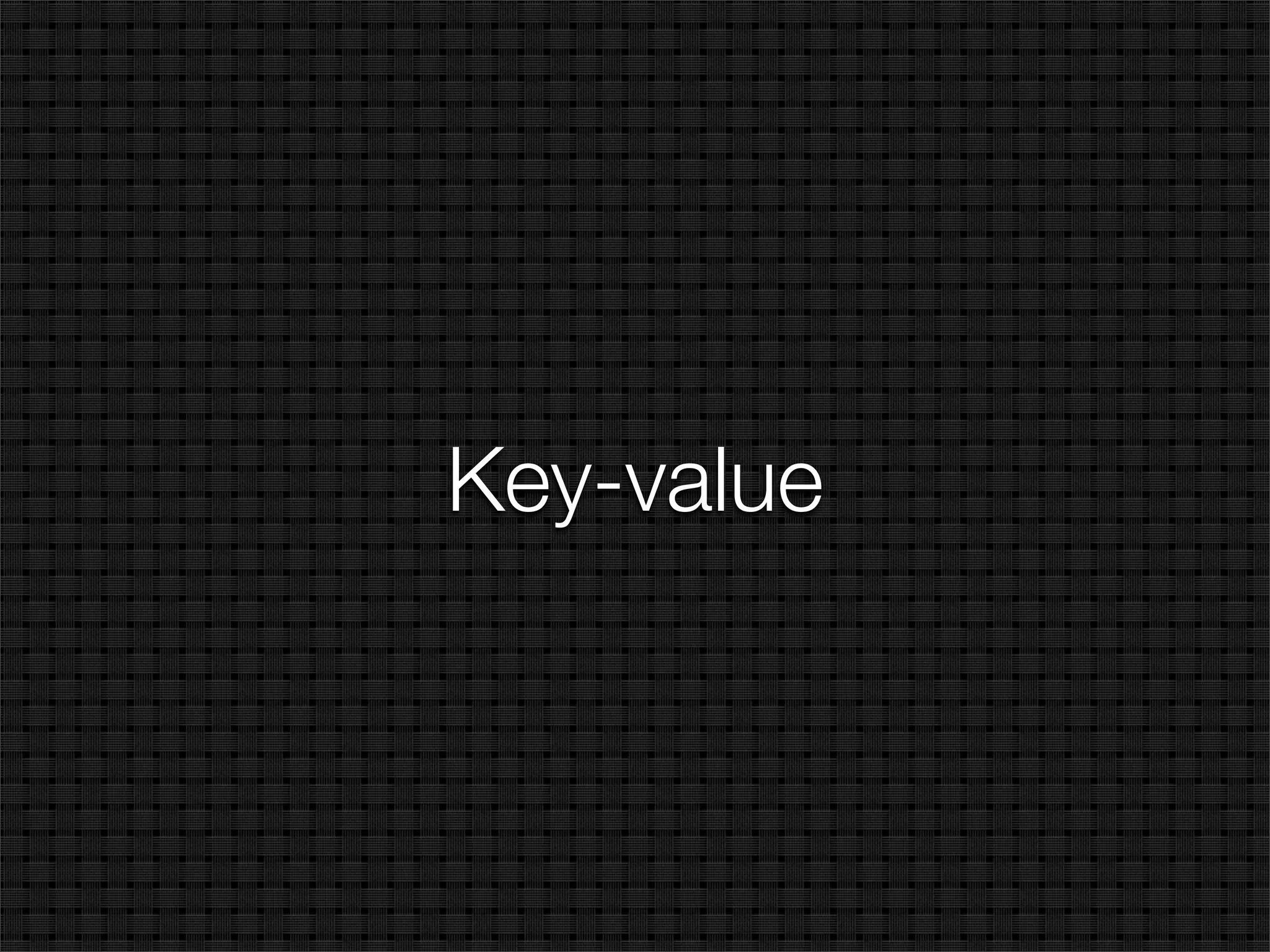 Key-value
 