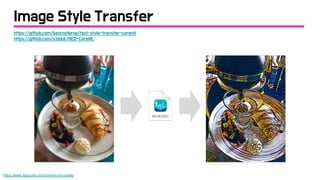 Image Style Transfer
https://www.appcoda.com/coreml-turi-create/
https://github.com/backnotprop/fast-style-transfer-coreml
https://github.com/s1ddok/HED-CoreML
 