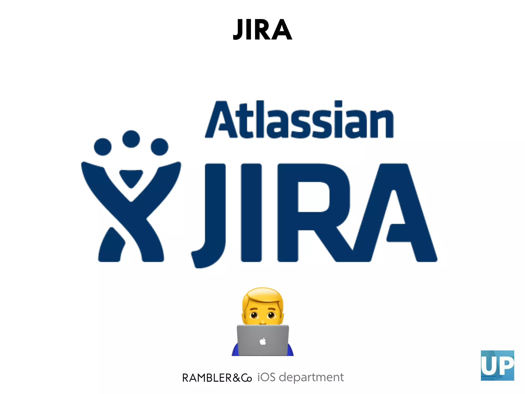 iOS department
JIRA
$
 