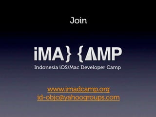 Join




   www.imadcamp.org
id-objc@yahoogroups.com
 