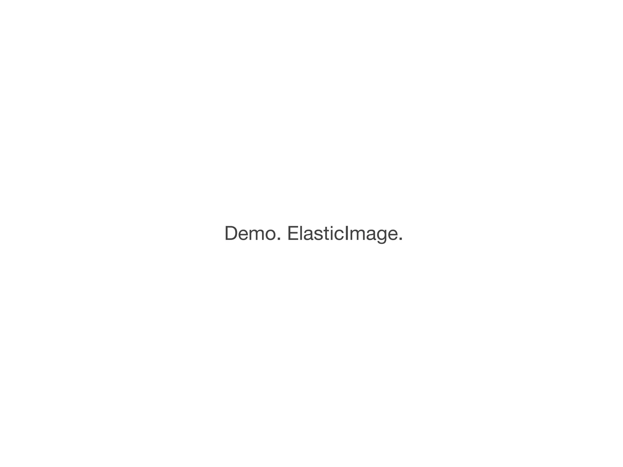 Demo. ElasticImage.
 