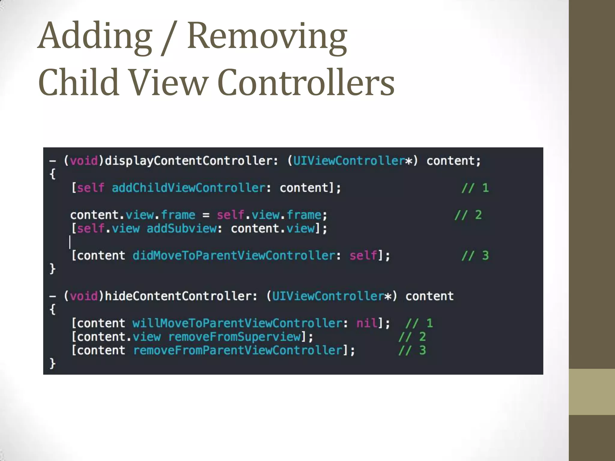 Adding / Removing
Child View Controllers
 