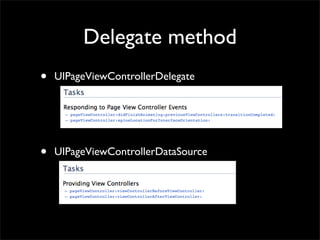 Delegate method
•   UIPageViewControllerDelegate




•   UIPageViewControllerDataSource
 
