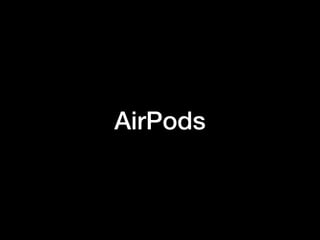AirPods
 