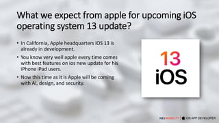 Apple iOS 13 release date and new features in iPhone iPad | PPT