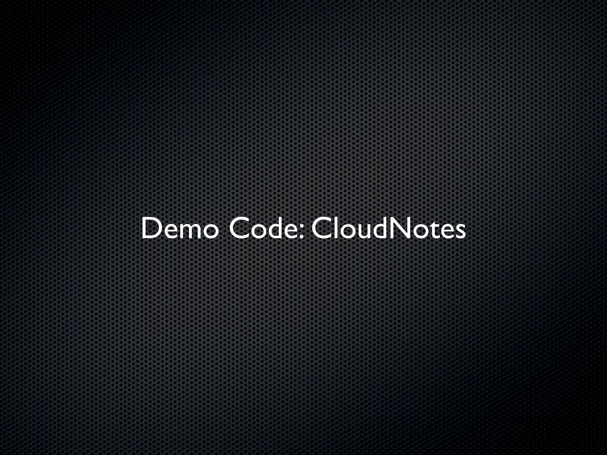 Demo Code: CloudNotes
 