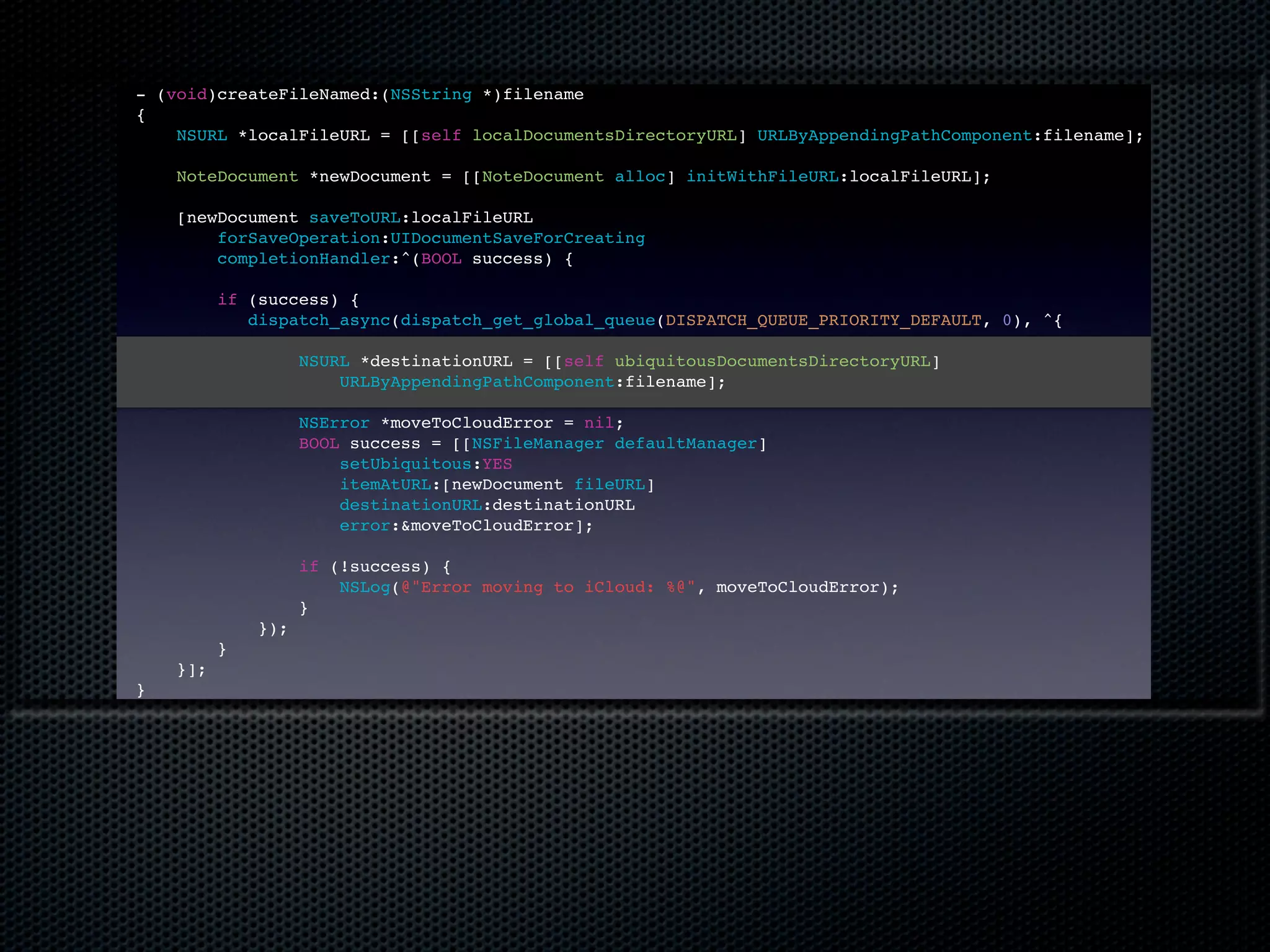 - (void)createFileNamed:(NSString *)filename
{
    NSURL *localFileURL = [[self localDocumentsDirectoryURL] URLByAppendingPathComponent:filename];

    NoteDocument *newDocument = [[NoteDocument alloc] initWithFileURL:localFileURL];

    [newDocument saveToURL:localFileURL
        forSaveOperation:UIDocumentSaveForCreating
        completionHandler:^(BOOL success) {

          if (success) {
             dispatch_async(dispatch_get_global_queue(DISPATCH_QUEUE_PRIORITY_DEFAULT, 0), ^{

                    NSURL *destinationURL = [[self ubiquitousDocumentsDirectoryURL]
                        URLByAppendingPathComponent:filename];

                    NSError *moveToCloudError = nil;
                    BOOL success = [[NSFileManager defaultManager]
                        setUbiquitous:YES
                        itemAtURL:[newDocument fileURL]
                        destinationURL:destinationURL
                        error:&moveToCloudError];

                    if (!success) {
                        NSLog(@"Error moving to iCloud: %@", moveToCloudError);
                    }
              });
          }
    }];
}
 