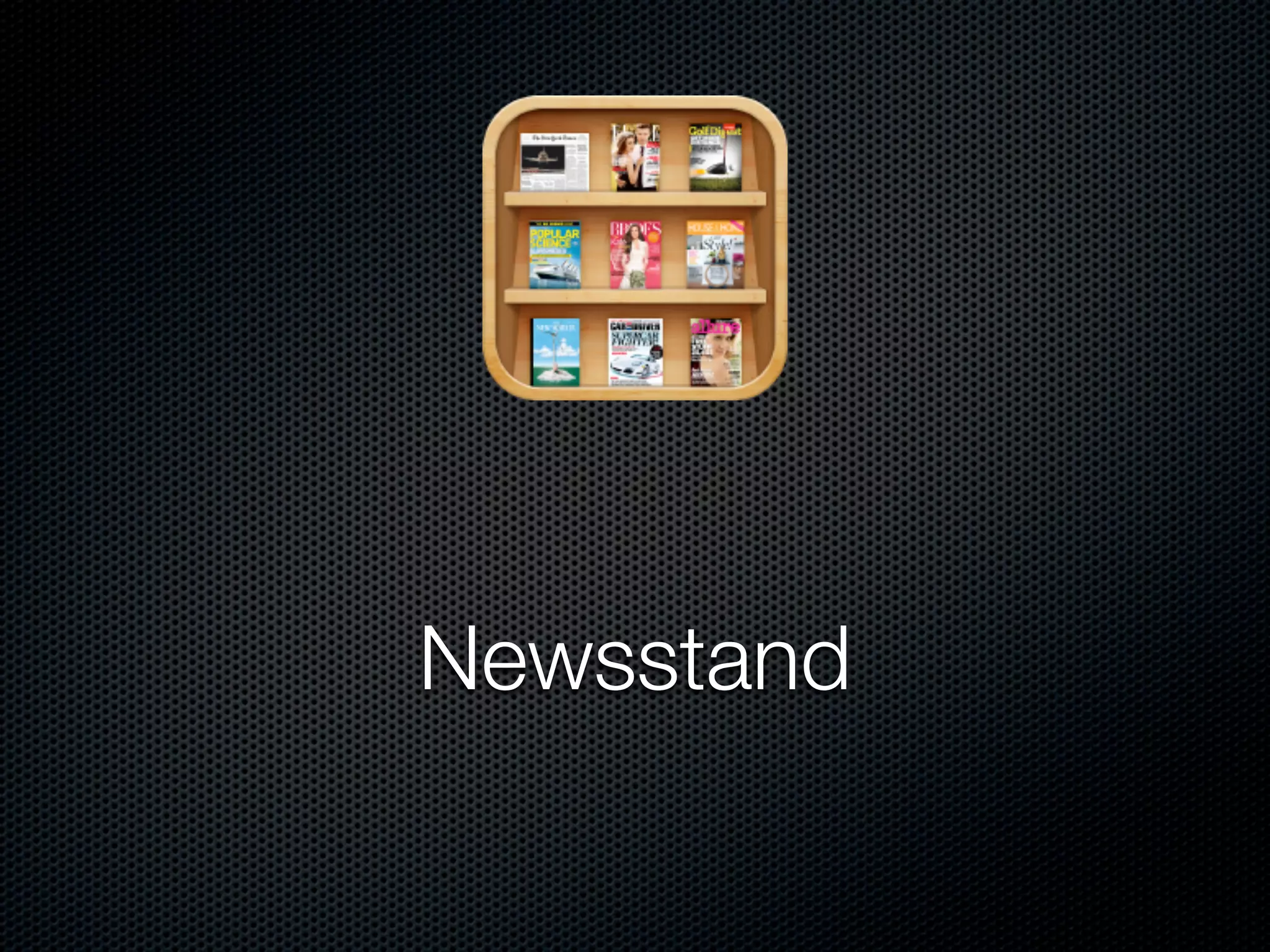 Newsstand
 