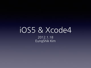 iOS5	
 