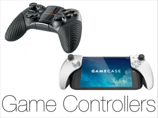 Game Controllers

 