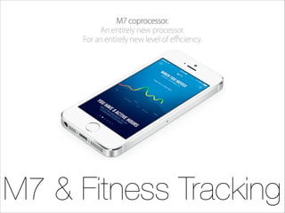M7 & Fitness Tracking

 