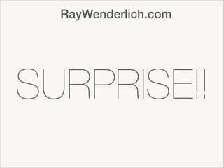 RayWenderlich.com

SURPRISE!!

 