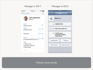 Messages in iOS 7

Messages in iOS 6

Pulsanti senza bordo

 