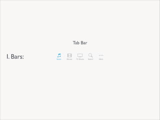 Tab Bar

I. Bars:

 