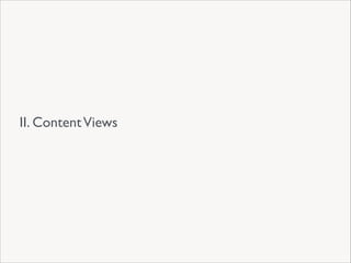 II. Content Views

 