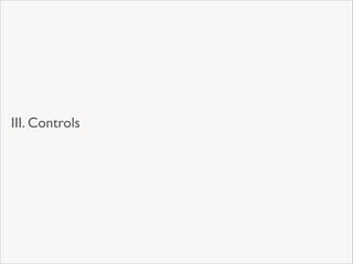 III. Controls

 