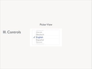 Picker View

III. Controls

 