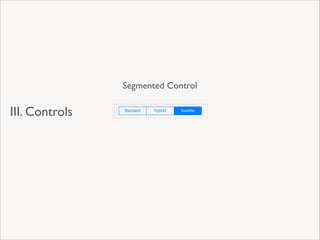 Segmented Control

III. Controls

 