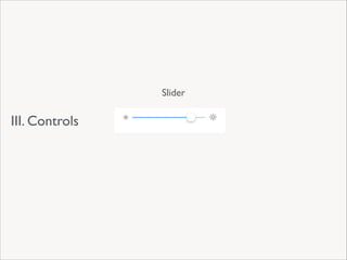 Slider

III. Controls

 