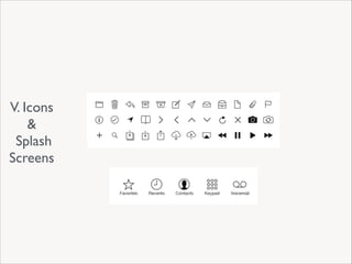 V. Icons 	

&	

Splash 	

Screens

 