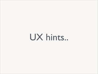 UX hints..

 
