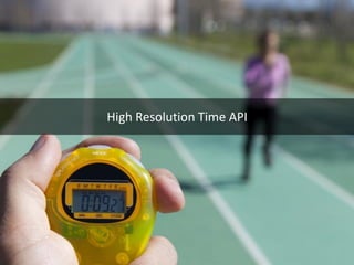 High Resolution Time API  