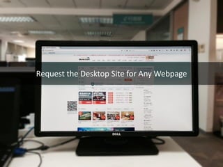 Request the Desktop Site for Any Webpage  