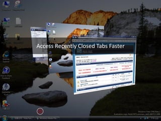 Access Recently Closed Tabs Faster  
