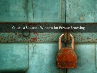 Create a Separate Window for Private Browsing  