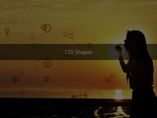 CSS Shapes  
