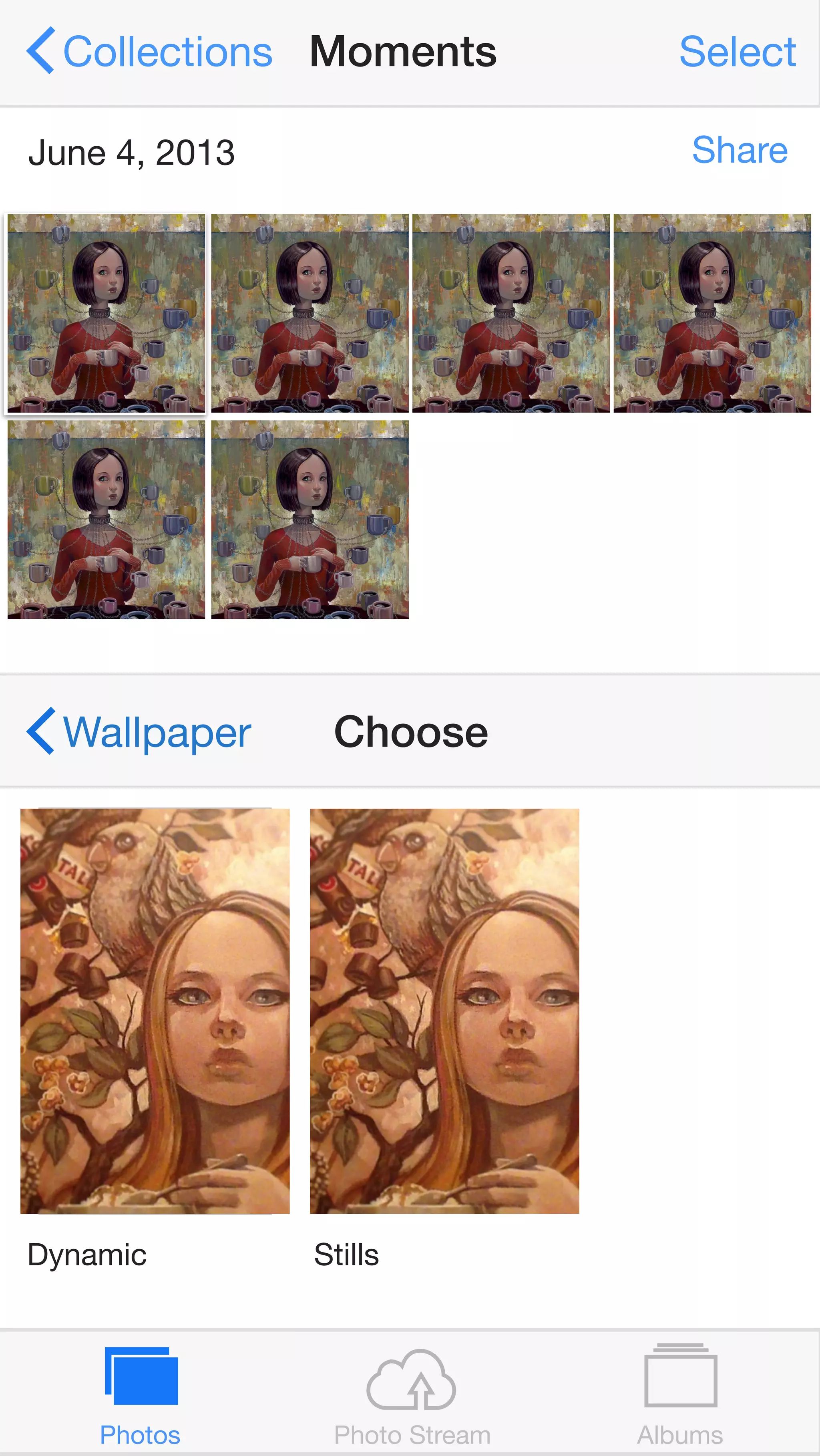 Collections Moments Select 
June 4, 2013 Share 
Wallpaper Choose 
Dynamic Stills 
Photos Photo Stream Albums 
 