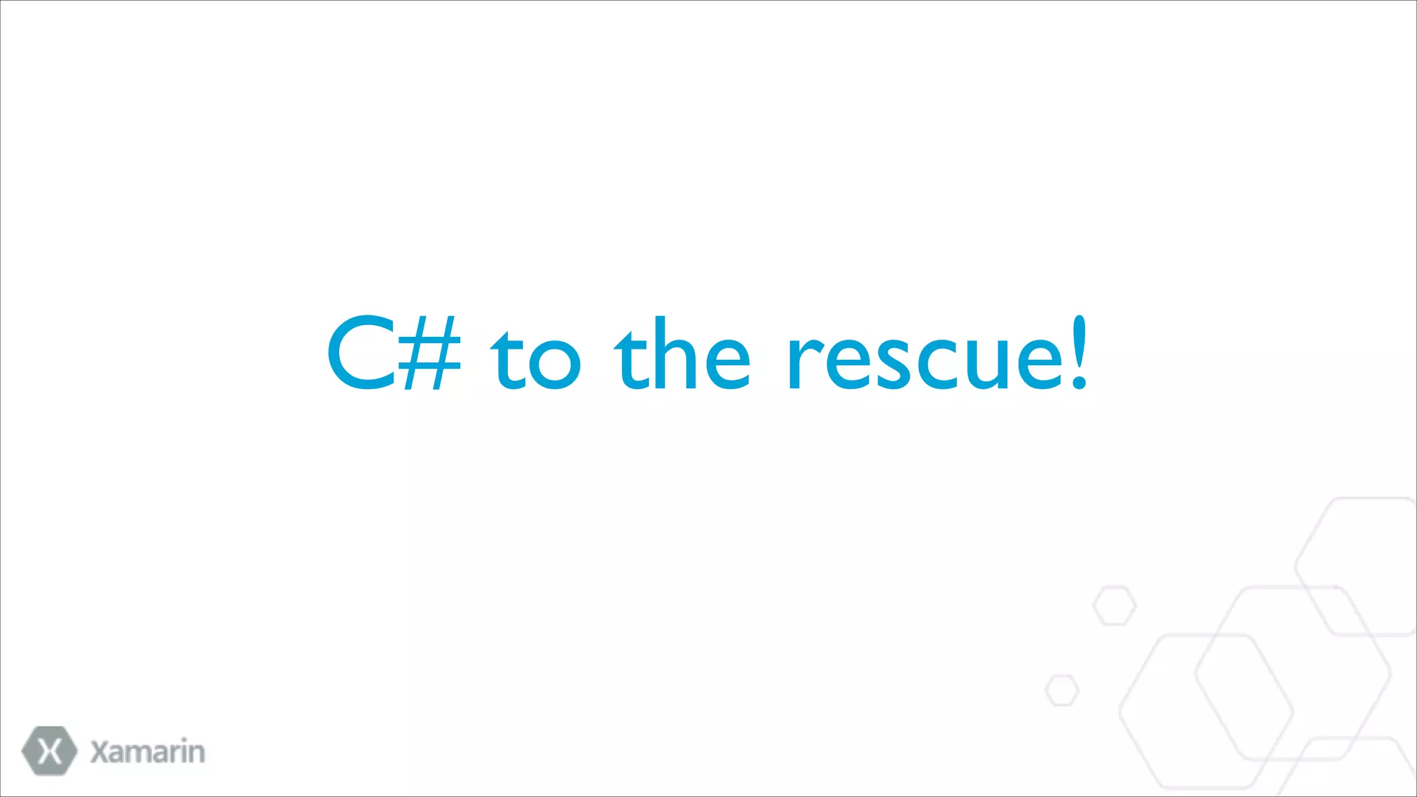 C# to the rescue!

 