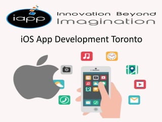 iOS App Development Toronto
 