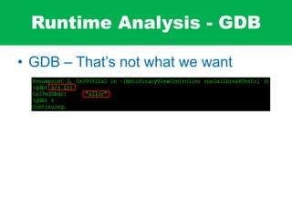 Runtime Analysis - GDB
• GDB – That’s not what we want
 