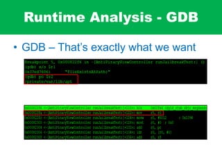 Runtime Analysis - GDB
• GDB – That’s exactly what we want
 