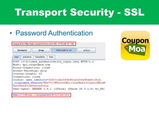 Transport Security - SSL
• Password Authentication
 