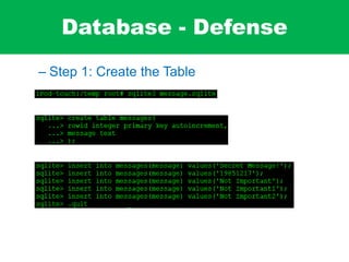 Database - Defense
– Step 1: Create the Table
 