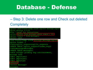 Database - Defense
– Step 3: Delete one row and Check out deleted
Completely
 