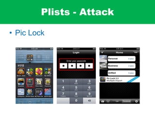 Plists - Attack
• Pic Lock
– FaceBook
 
