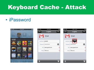 Keyboard Cache - Attack
• iPassword
 