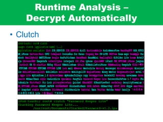 Runtime Analysis –
Decrypt Automatically
• Clutch
 