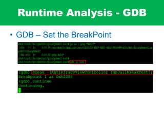 Runtime Analysis - GDB
• GDB – Set the BreakPoint
 