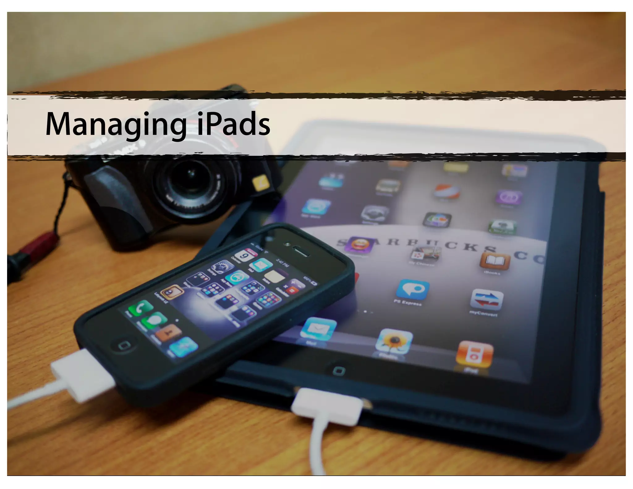 Managing iPads
 