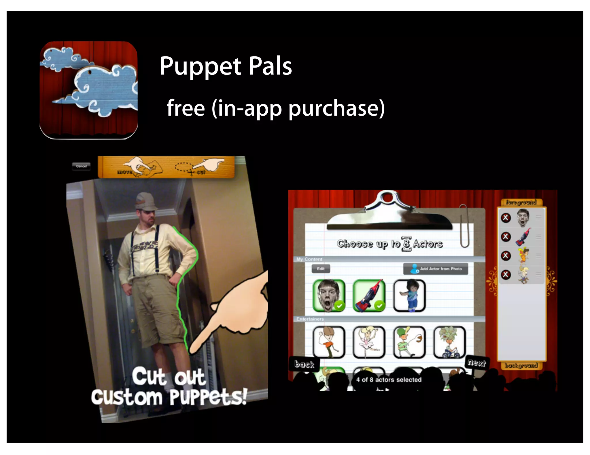 Puppet Pals
free (in-app purchase)
 