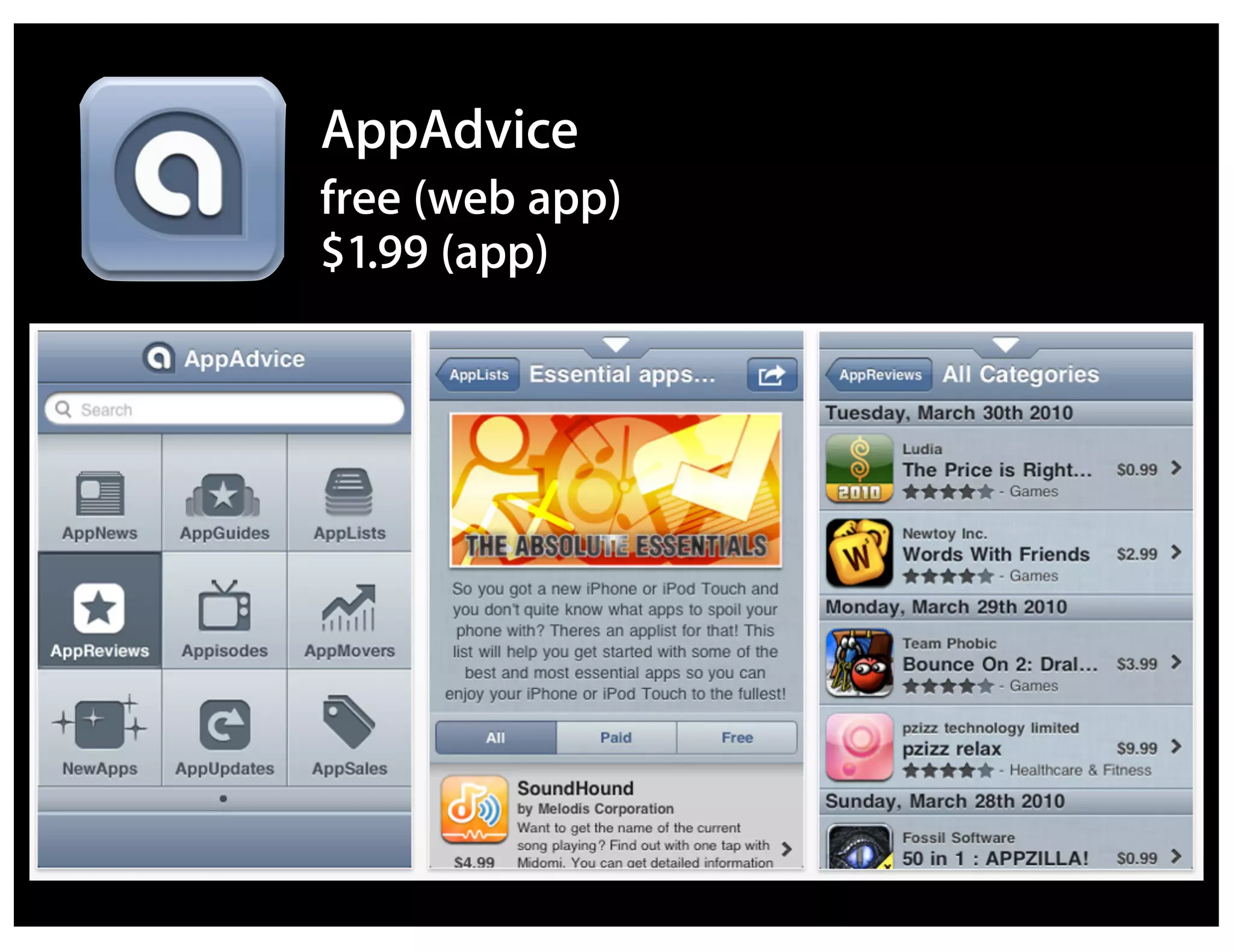 AppAdvice
free (web app)
$1.99 (app)
 