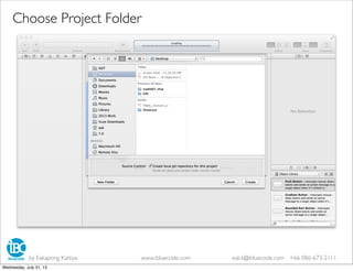 by Eakapong Kattiya www.ibluecode.com eak.k@ibluecode.com +66 086-673-2111
Choose Project Folder
Wednesday, July 31, 13
 