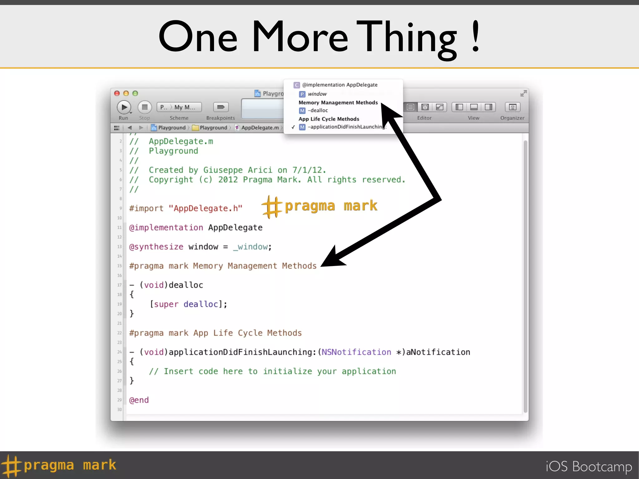 One More Thing !




                   iOS Bootcamp
 