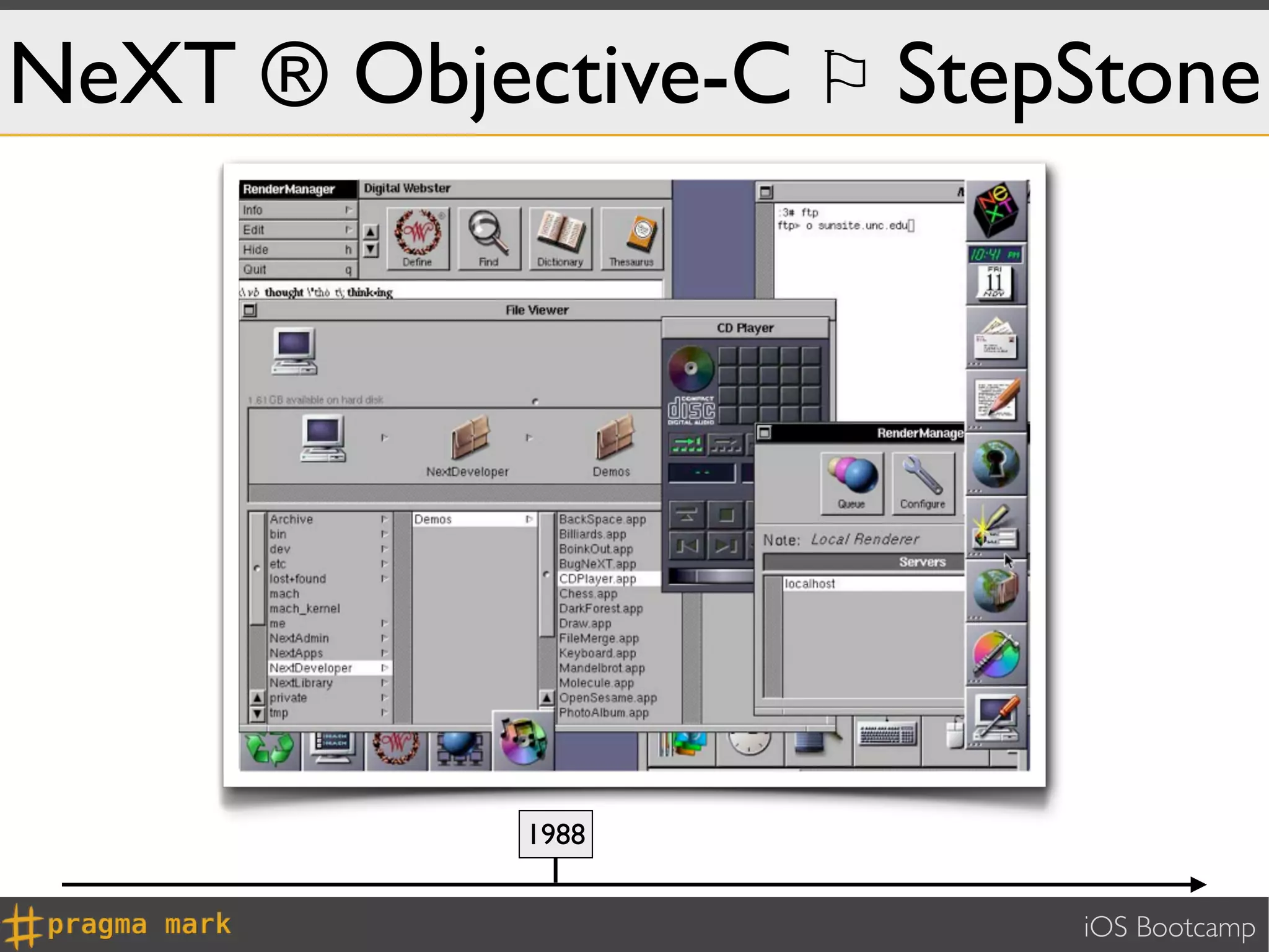 NeXT ® Objective-C ⚐ StepStone




            1988


                         iOS Bootcamp
 